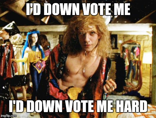 With all the down voting and alt-accounts, I just wanted to say that I WANT YOUR DOWN VOTES please. Your upvotes are no good  | I'D DOWN VOTE ME; I'D DOWN VOTE ME HARD | image tagged in downvote fairy,it's raining downvotes,memes,buffalo bill silence of the lambs,imgflip community,imgflip trolls | made w/ Imgflip meme maker