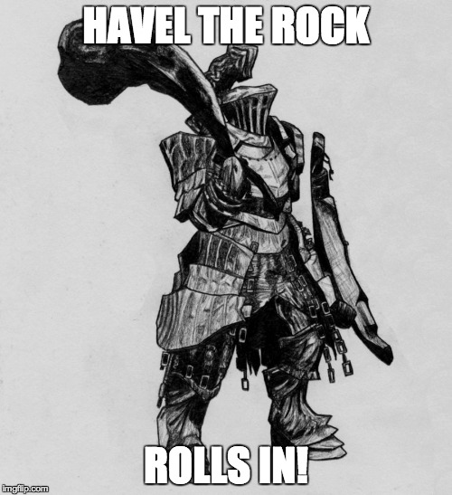 Havel The Rock | HAVEL THE ROCK; ROLLS IN! | image tagged in havel the rock | made w/ Imgflip meme maker