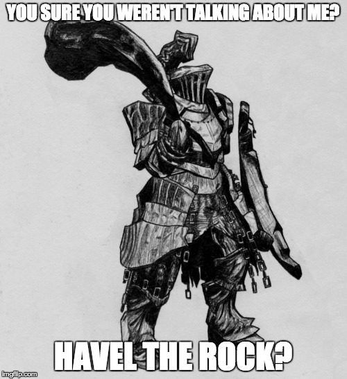 Havel The Rock | YOU SURE YOU WEREN'T TALKING ABOUT ME? HAVEL THE ROCK? | image tagged in havel the rock | made w/ Imgflip meme maker
