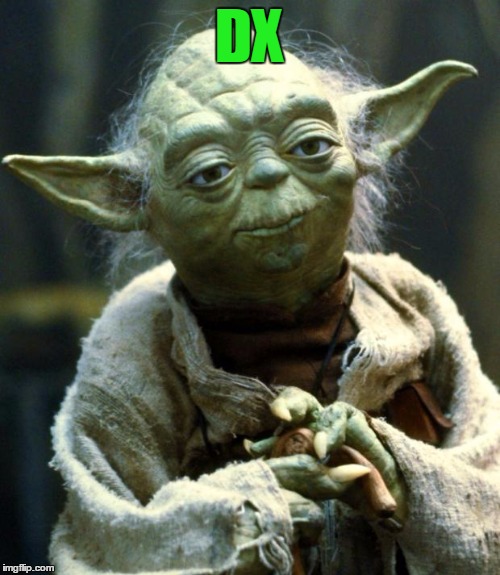Star Wars Yoda Meme | DX | image tagged in memes,star wars yoda | made w/ Imgflip meme maker