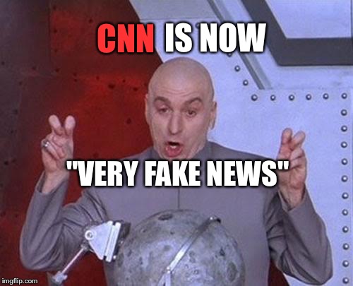 Dr Evil Laser | IS NOW; CNN; "VERY FAKE NEWS" | image tagged in memes,dr evil laser | made w/ Imgflip meme maker