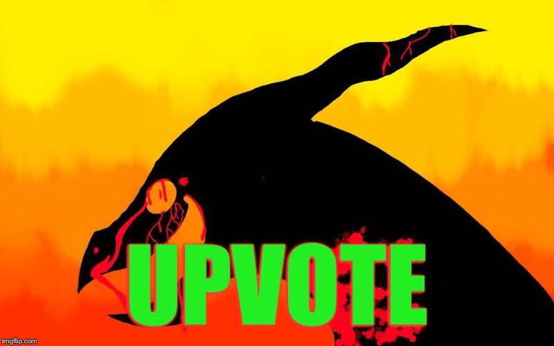 UPVOTE | made w/ Imgflip meme maker