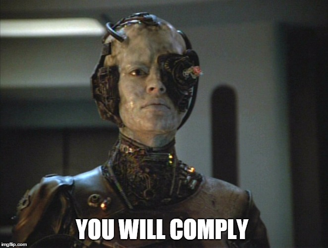 You Will Comply  | YOU WILL COMPLY | image tagged in you will comply,seven of nine,the borg,star trek voyager | made w/ Imgflip meme maker