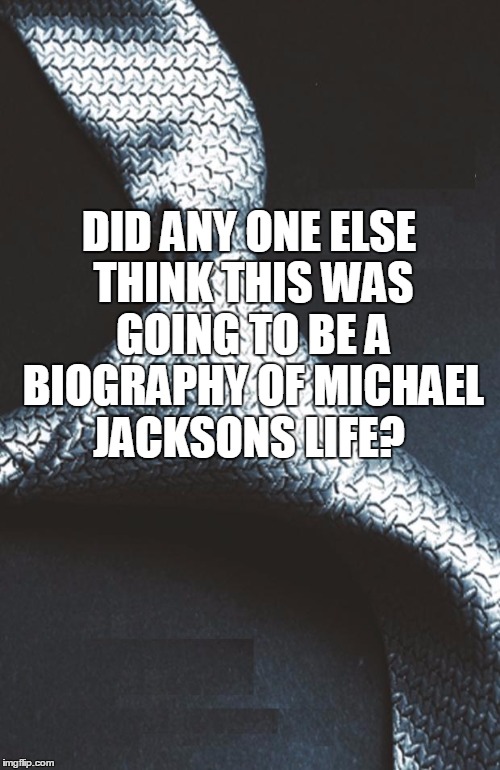 50 shades of face |  DID ANY ONE ELSE THINK THIS WAS GOING TO BE A BIOGRAPHY OF MICHAEL JACKSONS LIFE? | image tagged in 50 shades of grey,michael jackson,memes,humor | made w/ Imgflip meme maker