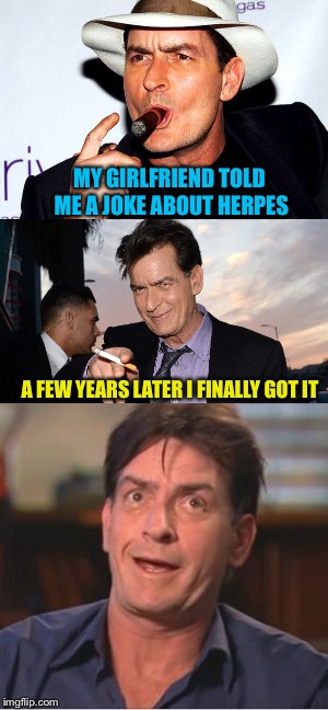 Bad Pun Charlie |  MY GIRLFRIEND TOLD ME A JOKE ABOUT HERPES; A FEW YEARS LATER I FINALLY GOT IT | image tagged in bad pun charlie,memes | made w/ Imgflip meme maker