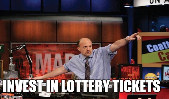INVEST IN LOTTERY TICKETS | made w/ Imgflip meme maker