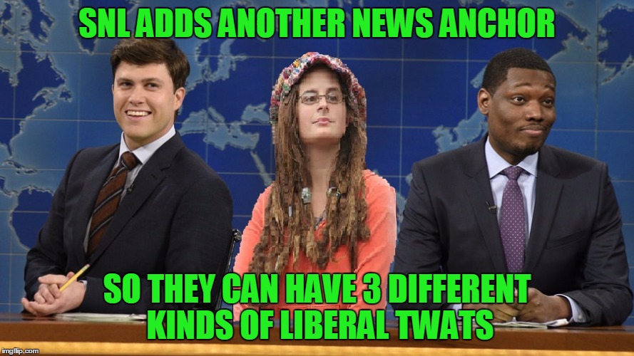 What a diverse group of liberals. | SNL ADDS ANOTHER NEWS ANCHOR; SO THEY CAN HAVE 3 DIFFERENT KINDS OF LIBERAL TWATS | image tagged in snl,weekend update,college liberal | made w/ Imgflip meme maker