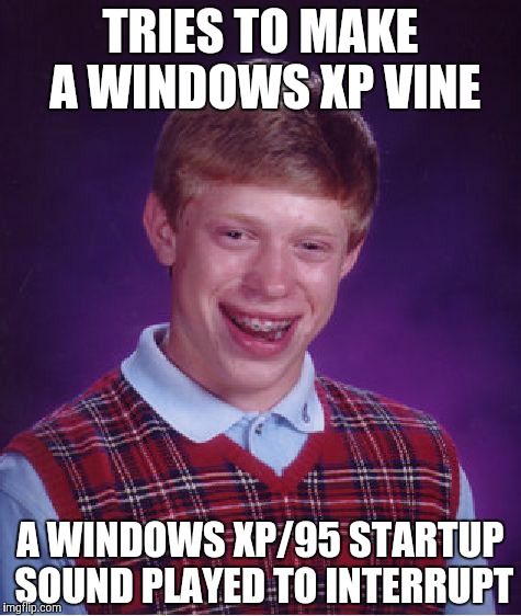 Tribute To Windowsxp Vines 2 Imgflip