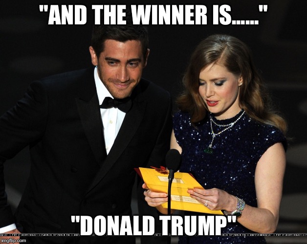 A nightmare at the oscars | "AND THE WINNER IS......"; "DONALD TRUMP" | image tagged in jake at oscars | made w/ Imgflip meme maker