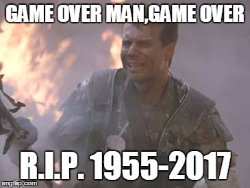 R.I.P Bill Paxton | GAME OVER MAN,GAME OVER; R.I.P. 1955-2017 | image tagged in aliens,hudson,game over,bill paxton | made w/ Imgflip meme maker