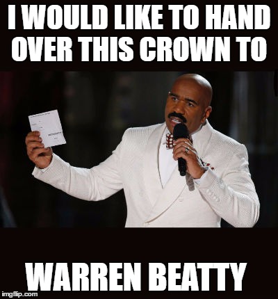 Wrong Answer Steve Harvey | I WOULD LIKE TO HAND OVER THIS CROWN TO; WARREN BEATTY | image tagged in wrong answer steve harvey | made w/ Imgflip meme maker