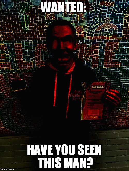 Have you seen this guy? | WANTED:; HAVE YOU SEEN THIS MAN? | image tagged in memes,funny memes,scary,nightmare,wtf | made w/ Imgflip meme maker
