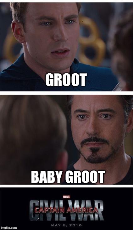 Marvel Civil War 1 Meme | GROOT; BABY GROOT | image tagged in memes,marvel civil war 1 | made w/ Imgflip meme maker