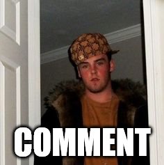 Ss | COMMENT | image tagged in ss | made w/ Imgflip meme maker