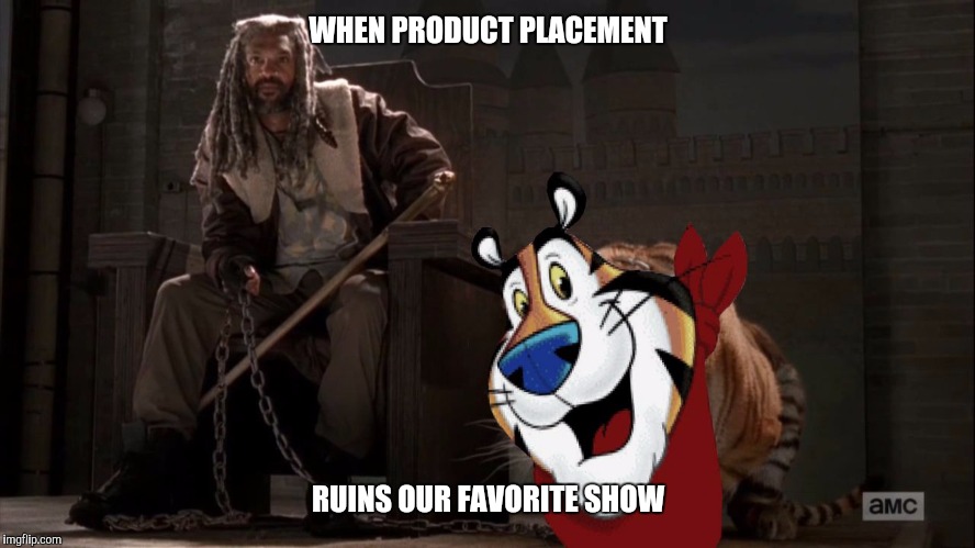 OHHGREEAAATTT | WHEN PRODUCT PLACEMENT; RUINS OUR FAVORITE SHOW | image tagged in ohhgreeaaattt,tony the tiger,the walking dead,funny | made w/ Imgflip meme maker