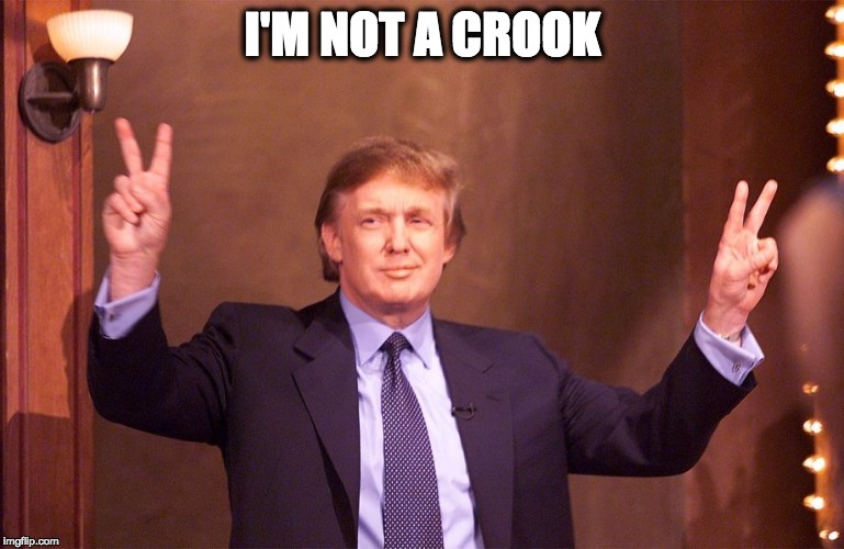 I'M NOT A CROOK | image tagged in trump_crook | made w/ Imgflip meme maker