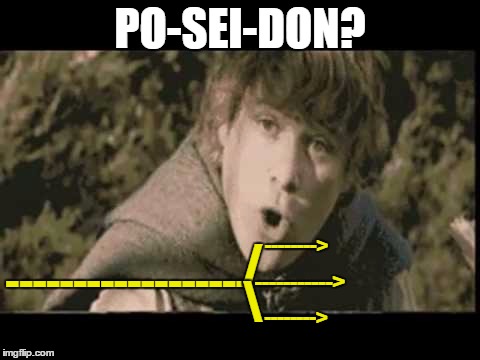 PO-SEI-DON? /; -------->; \; ------------------; ----------->; --------> | image tagged in po-ta-toes | made w/ Imgflip meme maker
