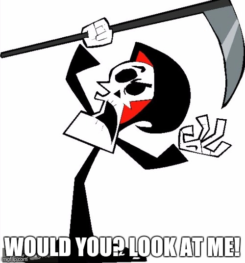 WOULD YOU? LOOK AT ME! | made w/ Imgflip meme maker