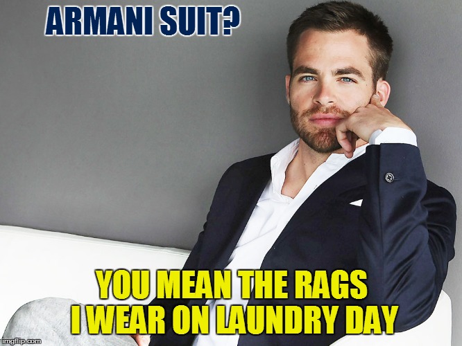 Introducing the Overly Fashion Forward Man | ARMANI SUIT? YOU MEAN THE RAGS I WEAR ON LAUNDRY DAY | image tagged in memes,overly fashion forward man | made w/ Imgflip meme maker
