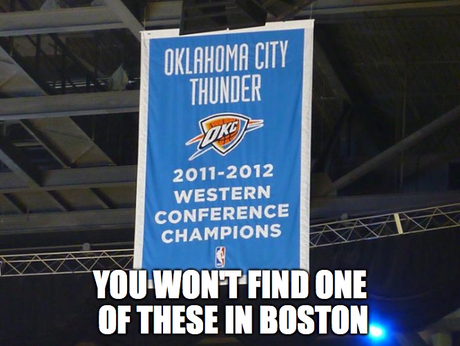 YOU WON'T FIND ONE OF THESE IN BOSTON | made w/ Imgflip meme maker