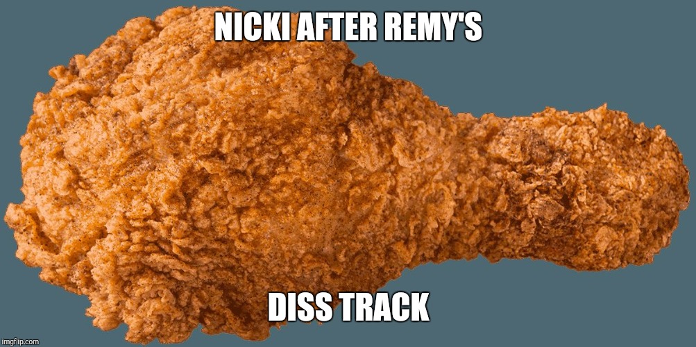 NICKI AFTER REMY'S; DISS TRACK | image tagged in nicki minaj | made w/ Imgflip meme maker