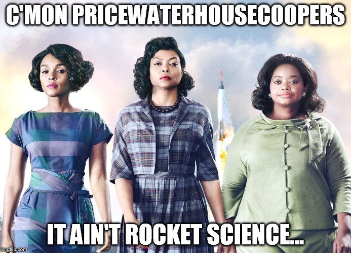 Think we should have beat BOTH Moonlight AND La La Land... | C'MON PRICEWATERHOUSECOOPERS; IT AIN'T ROCKET SCIENCE... | image tagged in oscars surprise,hidden figures,oscars 2017,rocket science | made w/ Imgflip meme maker