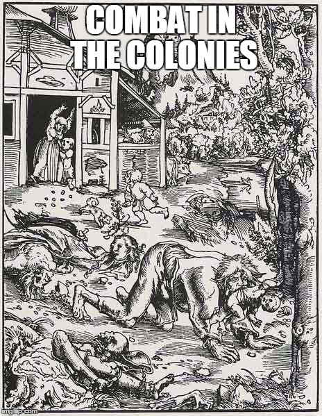 COMBAT IN THE COLONIES | made w/ Imgflip meme maker