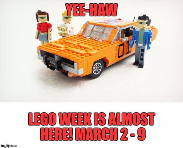 Lego Week! March 2 - 9! A JuicyDeath1025 event! | YEE-HAW; LEGO WEEK IS ALMOST HERE! MARCH 2 - 9 | image tagged in lego week,promo,juicydeath1025 | made w/ Imgflip meme maker