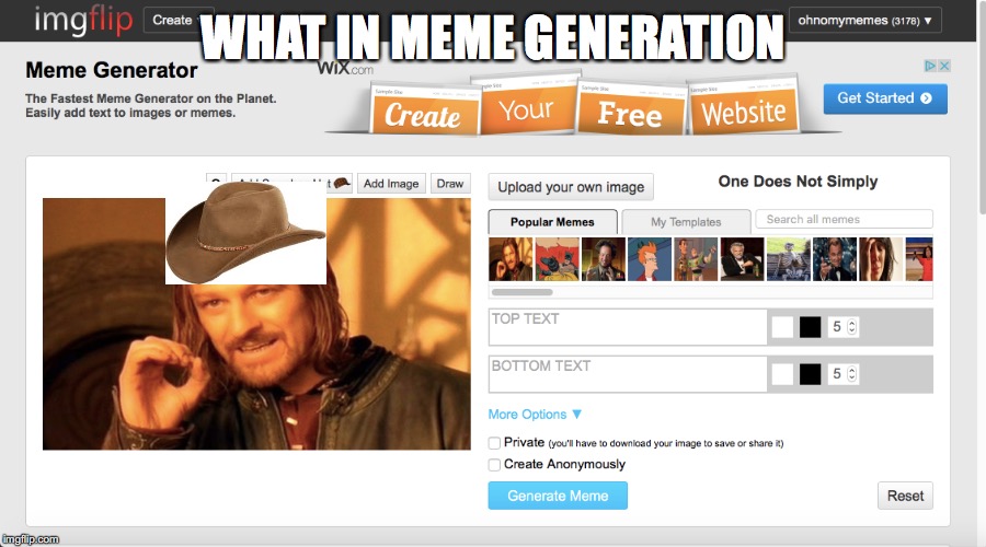 WHAT IN MEME GENERATION | image tagged in memes | made w/ Imgflip meme maker