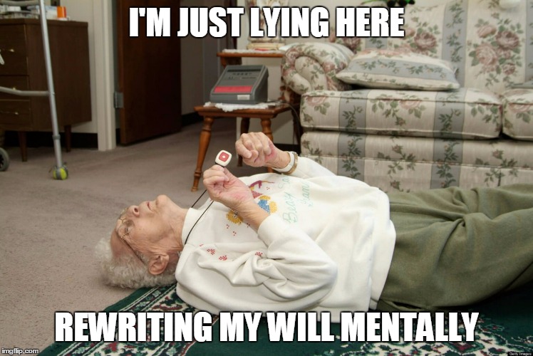 I'M JUST LYING HERE REWRITING MY WILL MENTALLY | made w/ Imgflip meme maker