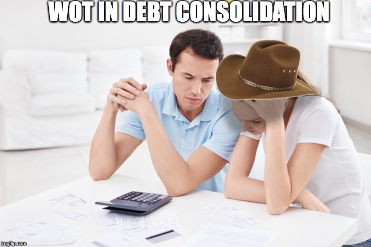 wot in debt consolidation | WOT IN DEBT CONSOLIDATION | image tagged in cowboy hat,what in tarnation,tarnation,debt consolidation,meme,wot in | made w/ Imgflip meme maker