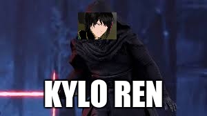 rwby wars | KYLO REN | image tagged in rwby | made w/ Imgflip meme maker