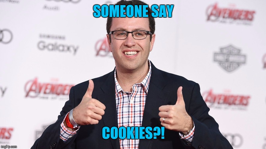 SOMEONE SAY COOKIES?! | made w/ Imgflip meme maker