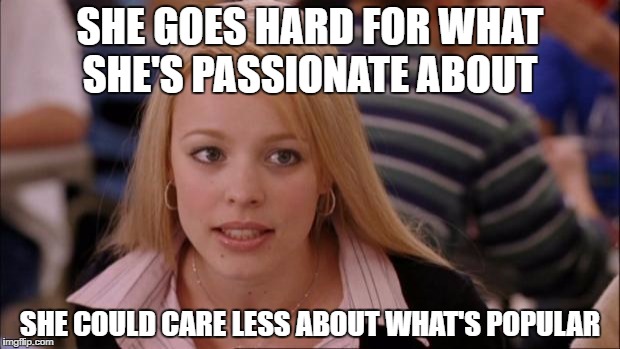 Image result for she's passionate meme