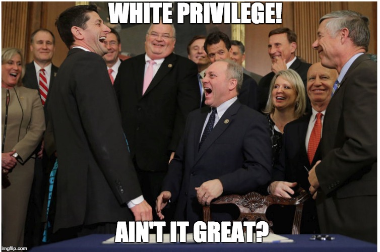 White Privilege | WHITE PRIVILEGE! AIN'T IT GREAT? | image tagged in white privilege | made w/ Imgflip meme maker