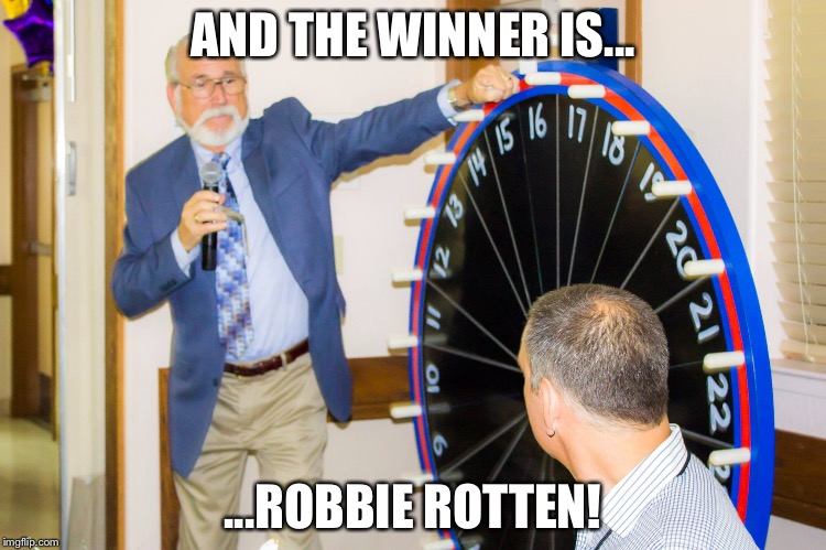 Zach's Wheel of Unfortune | AND THE WINNER IS... ...ROBBIE ROTTEN! | image tagged in zach's wheel of unfortune | made w/ Imgflip meme maker