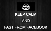  black background | KEEP CALM; AND; FAST FROM FACEBOOK | image tagged in black background | made w/ Imgflip meme maker