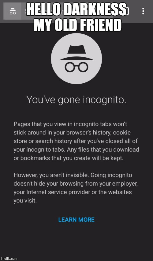 Incognito Darkness Imgflip