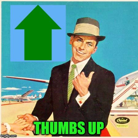 THUMBS UP | made w/ Imgflip meme maker