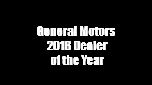blank black | General Motors 2016 Dealer of the Year | image tagged in blank black | made w/ Imgflip meme maker