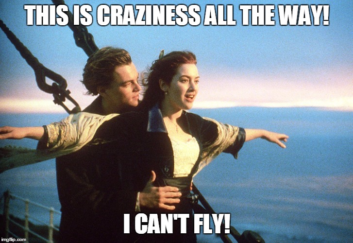 THIS IS CRAZINESS ALL THE WAY! I CAN'T FLY! | made w/ Imgflip meme maker