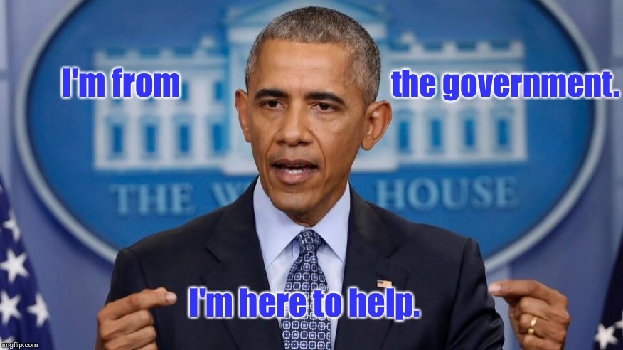 I'm from the government. I'm here to help. | made w/ Imgflip meme maker