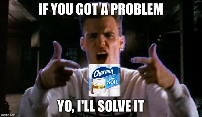 IF YOU GOT A PROBLEM YO, I'LL SOLVE IT | image tagged in vanilla problem | made w/ Imgflip meme maker