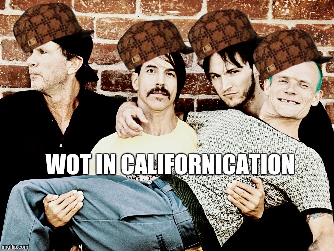 Image tagged in red hot chili peppers - Imgflip