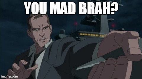 YOU MAD BRAH? | image tagged in memes,coulson | made w/ Imgflip meme maker