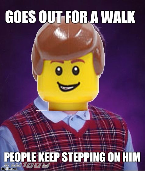 Bad Luck Lego Brian. Lego week. A JuicyDeath1025 event! |  GOES OUT FOR A WALK; PEOPLE KEEP STEPPING ON HIM | image tagged in bad luck lego brian,lego week,juicydeath1025 | made w/ Imgflip meme maker