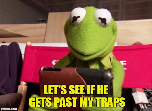LET'S SEE IF HE GETS PAST MY TRAPS | made w/ Imgflip meme maker