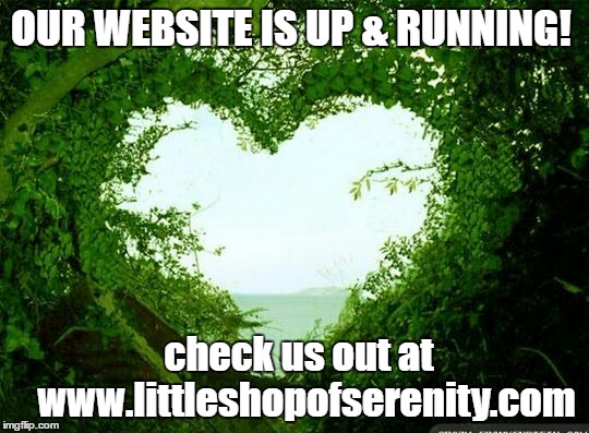 nature heart | OUR WEBSITE IS UP & RUNNING! check us out at 
       www.littleshopofserenity.com | image tagged in nature heart | made w/ Imgflip meme maker