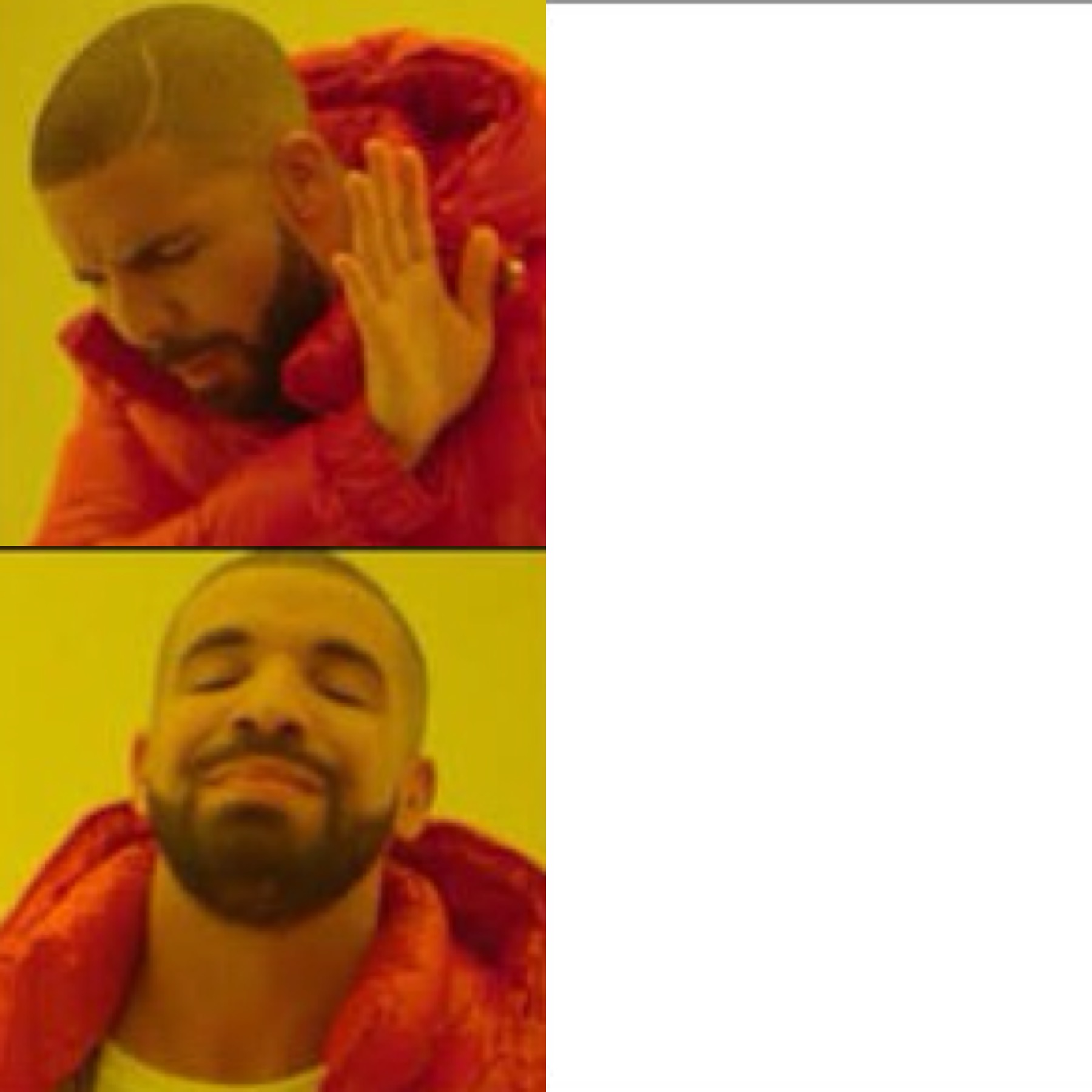 Drake Blank Meme Template. 