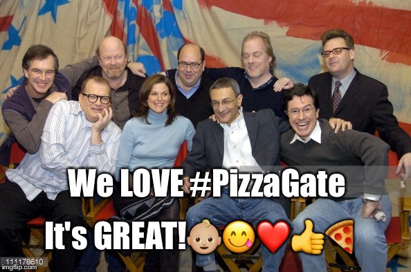 We LOVE #PizzaGate; It's GREAT!👶🏼😋❤👍🍕 | image tagged in pizza gate crew | made w/ Imgflip meme maker